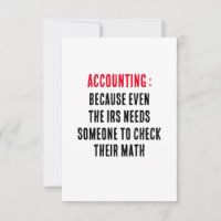 Accounting: Because even the IRS needs someone to