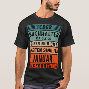 Accounting birthday January born accountant T-Shirt