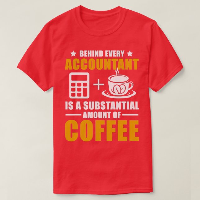 Accounting Coffee Funny Accountant T-Shirt (Design Front)
