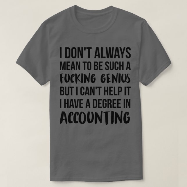 Accounting Degree Genius T-Shirt (Design Front)
