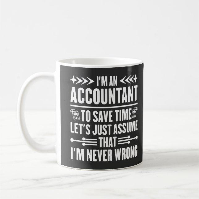Accounting Humour Quote I'm An Accountant Tax Funn Coffee Mug (Left)