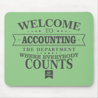 Accounting is where everybody counts ! Mousepad