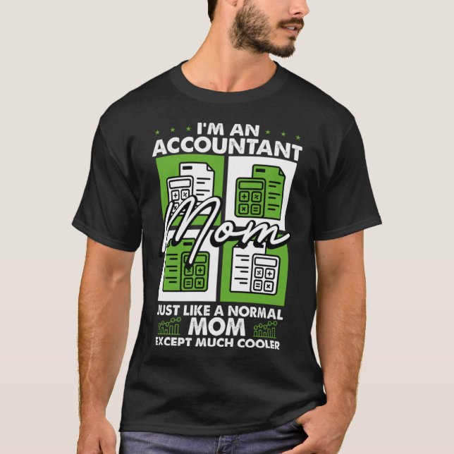 Accounting Motherhood Best Mum Ever Accountant Mot T-Shirt (Front)