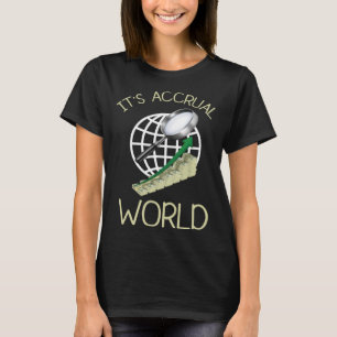 accounting Pun his Accrual World Accountant T-Shirt