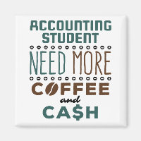 Accounting Student Need More Coffee and Cash