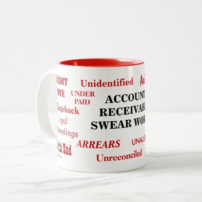 Accounts Receivable Swear Words Annoying Joke Two-Tone Coffee Mug (Front Left)