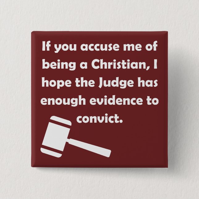 Accused Convicted Christian Quotes Sayings 15 Cm Square Badge (Front)