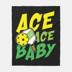 Ace ace baby for a Pickleball player Fleece Blanket