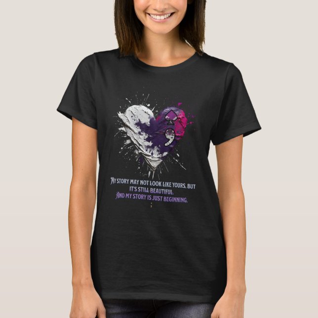 Ace Asexual My Story May Not Look Like Yours  ver  T-Shirt (Front)