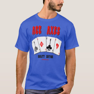 Ace Axes Quality Guitars 2 T-Shirt