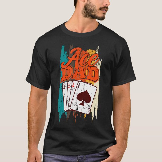 Ace Dad Poker Card Game Family T-Shirt (Front)