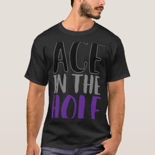 Ace In The Hole Punny Asexual Pride T-Shirt