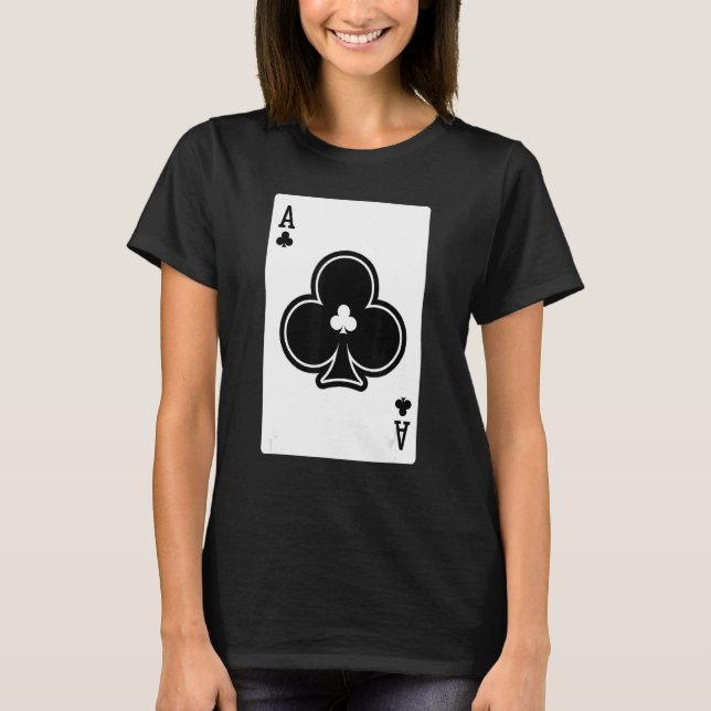 Ace Of Clubs Poker Card Games Playing Cards Black  T-Shirt (Front)