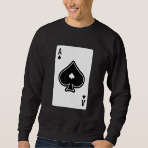 Ace Of Spade Poker Card Games Playing Cards Black  Sweatshirt