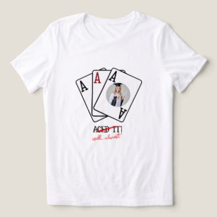 Aced It Almost Grad Shirt - Custom Photo Tee