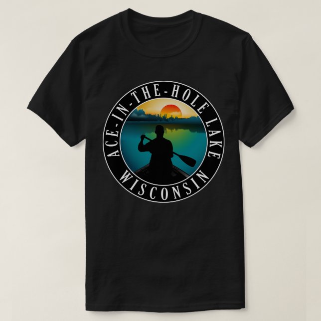 AceInTheHole Lake Wisconsin Canoeing T-Shirt (Design Front)
