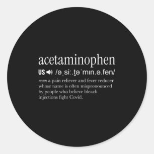 Acetaminophen Pronounce Funny  Classic Round Sticker