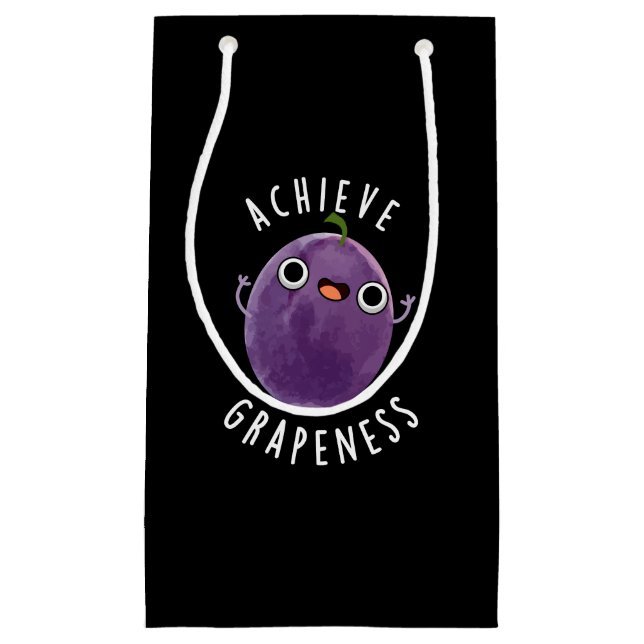 Achieve Grapeness Funny Positive Grape Pun Dark BG Small Gift Bag (Front)