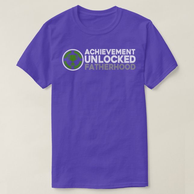 Achievement Unlocked Fatherhood  T-Shirt (Design Front)