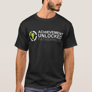 Achievement Unlocked Fatherhood T-Shirt Daddy Game
