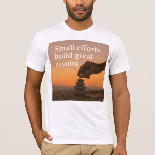 Achieving Greatness One Step at a Time T-Shirt