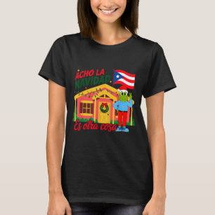 Acho La Navidad Es Otra Cosa Boricua Christmas Vib T-Shirt