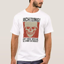 Achtung! (Danger) - I'm a WWII enthusiast