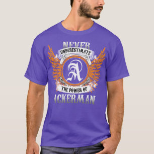 Ackerman Name Shirt Never Underestimate The Power 