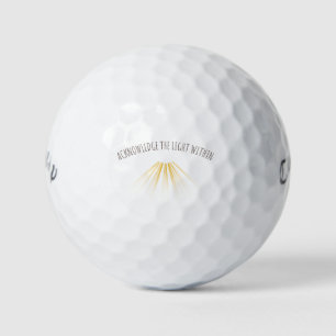'Acknowledge The Light Within' Calm Motivational Golf Balls