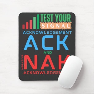 Acknowledgement ACK and NAK in Data Networking Mouse Mat
