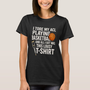 Acl Knee Surgery Sports Injury Get Well Gift Baske T-Shirt