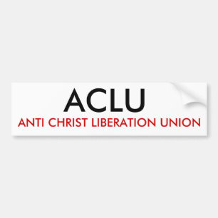ACLU, ANTI CHRIST LIBERATION UNION BUMPER STICKER