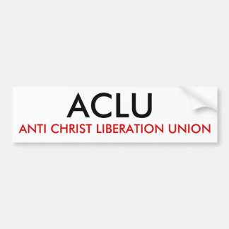 ACLU, ANTI CHRIST LIBERATION UNION BUMPER STICKER