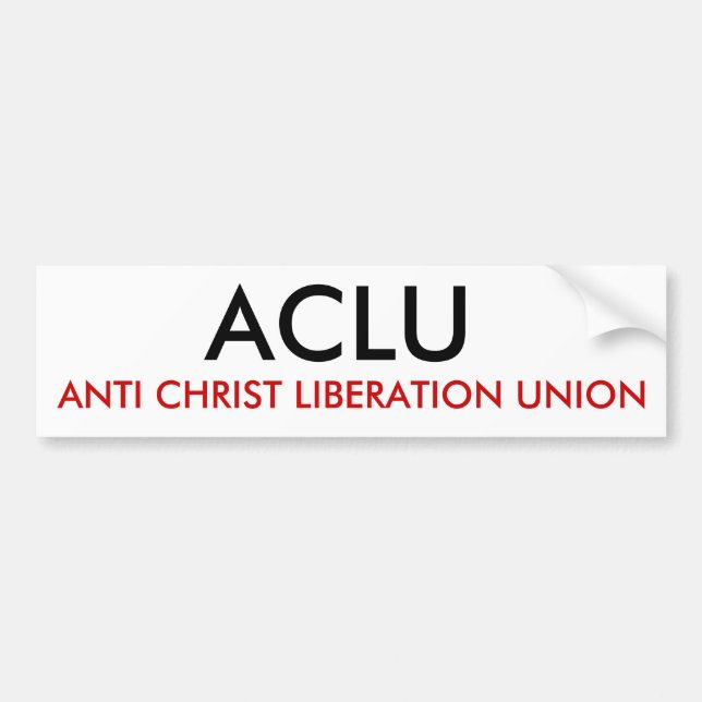 ACLU, ANTI CHRIST LIBERATION UNION BUMPER STICKER (Front)