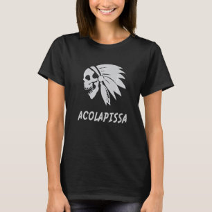 Acolapissa Native American Indian Born Freedom Evi T-Shirt