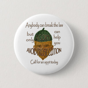 Acorn - Anybody can break the law... 6 Cm Round Badge