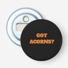 Acorn Brigade Button Bottle Opener