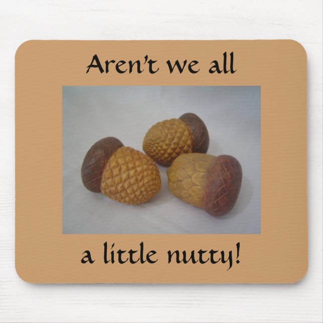Acorns With Funny Saying Mouse Mat (Front)