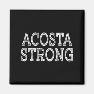 Acosta strong squad family reunion last name team  magnet