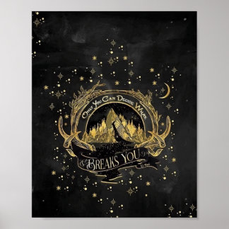 Acotar Quotes Only You Decide What Breaks You Poster