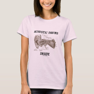 Acoustic Drums Inside (Anatomy Of Human Ear) T-Shirt