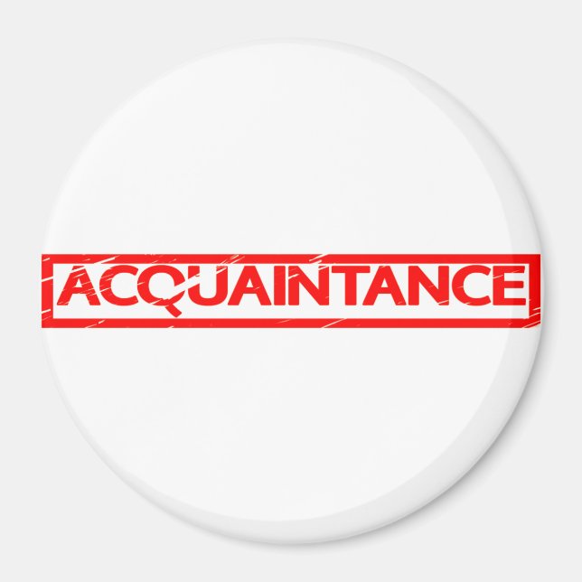 Acquaintance Stamp Magnet (Front)