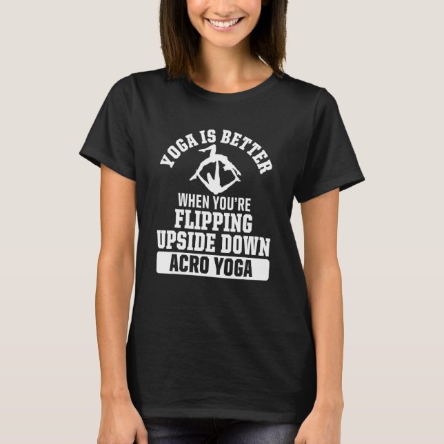 Acro Yoga Exercise Gymnastic Acrobatics Arts Tumbl T-Shirt (Front)