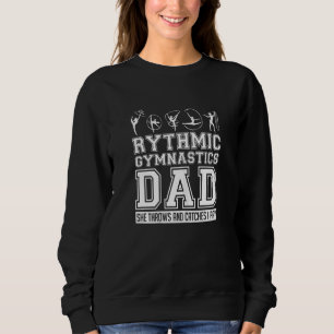 Acrobatics Sport Gymnast Dance Father Rhythmic Gy Sweatshirt