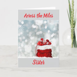 ACROSS MILES TO "MY SISTER" AT CHRISTMAS HOLIDAY CARD