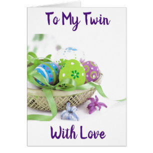 ***ACROSS THE MILES*** AT EASTER TO MY ***TWIN***