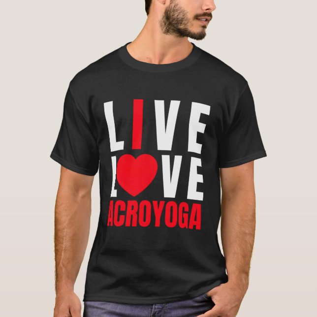 Acroyogis Live Love Acro Yoga I Love Acro-Yoga T-Shirt (Front)