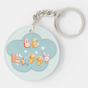Acrylic Keychain Be Happy