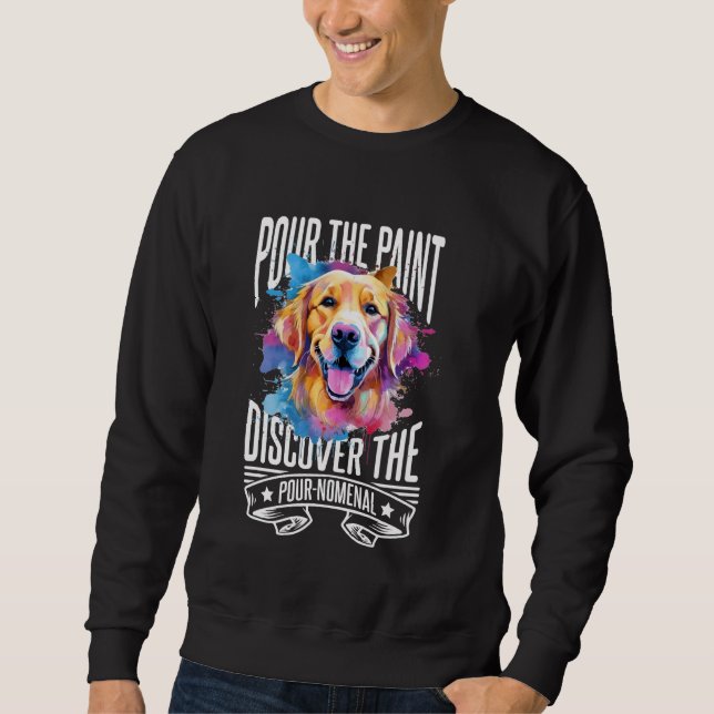 Acrylic Pouring Design for Messy Painter and Paint Sweatshirt (Front)