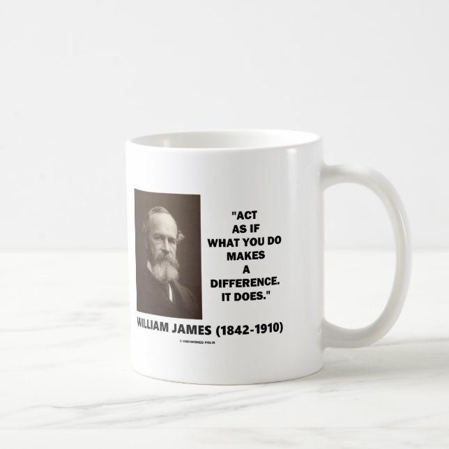 Act As If What You Do Makes A Difference James Qte Coffee Mug (Right)